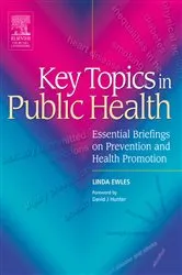 Book cover of Key Topics in Public Health by Ewles BSc, SRD, MSc, MA, Linda