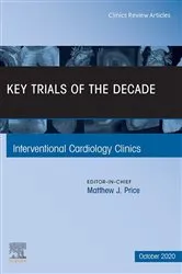 Book cover of Key Trials of the Decade, An Issue of Interventional Cardiology Clinics, E-Book by Matthew J. Price MD