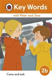 Book cover of Key Words with Peter and Jane Level 2b – Come and Look by Ladybird