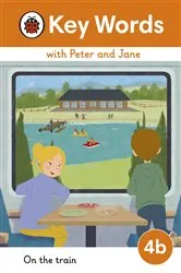 Book cover of Key Words with Peter and Jane Level 4b – On the Train by Ladybird