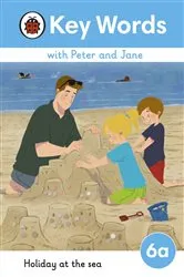 Book cover of Key Words with Peter and Jane Level 6a – Holiday at the Sea by Ladybird