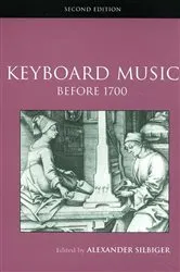 Book cover of Keyboard Music Before 1700 (2nd ed.) by Alexander Silbiger