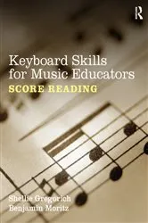 Book cover of Keyboard Skills for Music Educators: Score Reading by Shellie Gregorich