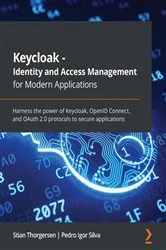 Book cover of Keycloak - Identity and Access Management for Modern Applications by Stian Thorgersen