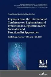 Book cover of Keynotes from the International Conference on Explanation and Prediction in Linguistics (CEP): Formalist and Functionalist Approaches by Peter Kosta