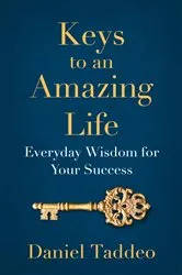 Book cover of Keys to an Amazing Life by Daniel Taddeo