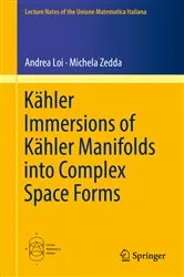 Book cover of Kähler Immersions of Kähler Manifolds into Complex Space Forms by Unknown