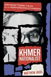 Book cover of Khmer Nationalist by Matthew Jagel