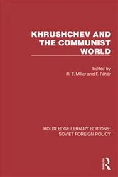 Book cover of Khrushchev and the Communist World by Unknown
