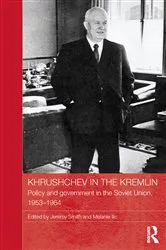 Book cover of Khrushchev in the Kremlin by Jeremy Smith