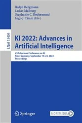 Book cover of KI 2022: Advances in Artificial Intelligence by Ralph Bergmann