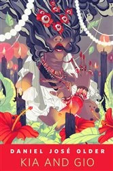 Book cover of Kia and Gio by Daniel José Older