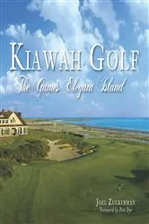 Book cover of Kiawah Golf by Joel Zuckerman