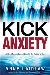 Book cover of Kick Anxiety by Anne Laidlaw