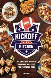 Book cover of Kickoff Kitchen by Tim Lopez