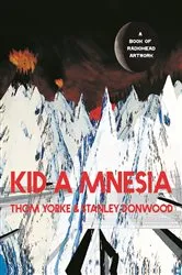 Book cover of Kid A Mnesia by Thom Yorke