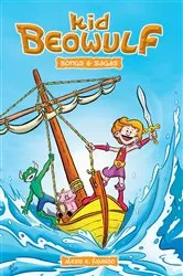 Book cover of Kid Beowulf - Songs and Sagas (A Graphic Novel) by Fajardo, Alexis, E