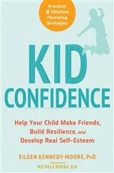 Book cover of Kid Confidence by Eileen Kennedy-Moore