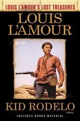 Book cover of Kid Rodelo (Louis L'Amour's Lost Treasures) by Louis L'Amour