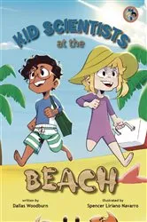 Book cover of Kid Scientists at the Beach by Dallas Woodburn