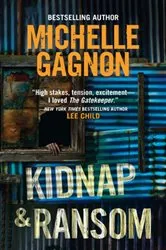 Book cover of Kidnap & Ransom by Michelle Gagnon