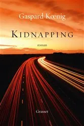 Book cover of Kidnapping by Gaspard Koenig