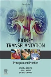 Book cover of Kidney Transplantation - Principles and Practice E-Book (8th ed.) by Knechtle MD, FACS, Stuart J.