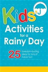 Book cover of Kids' Activities for a Rainy Day by Adams Media