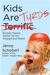 Book cover of Kids Are Turds by Jenny Schoberl