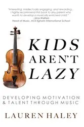 Book cover of Kids Aren't Lazy by Lauren Haley