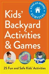 Book cover of Kids' Backyard Activities & Games by Adams Media