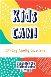 Book cover of Kids Can! 28-Day Family Devotional by RoseKidz