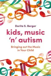 Book cover of Kids, Music 'n' Autism by Dorita S. Berger