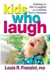 Book cover of Kids Who Laugh by Louis R. Franzini