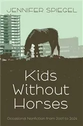 Book cover of Kids Without Horses by Unknown