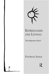 Book cover of Kierkegaard and Levinas by Patrick Sheil