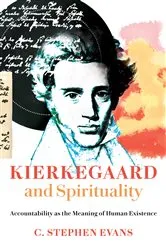 Book cover of Kierkegaard and Spirituality by C. Stephen Evans