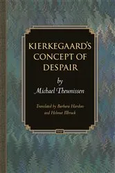 Book cover of Kierkegaard's Concept of Despair by Michael Theunissen