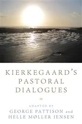 Book cover of Kierkegaard’s Pastoral Dialogues by George Pattison