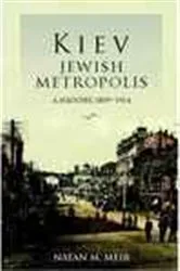 Book cover of Kiev, Jewish Metropolis by Natan M. Meir