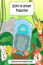 Book cover of Kiki in einer Flasche by Francois Keyser