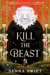 Book cover of Kill the Beast by Serra Swift