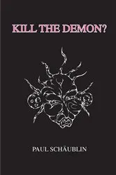 Book cover of Kill the Demon? by Paul Schäublin