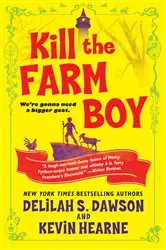 Book cover of Kill the Farm Boy by Kevin Hearne