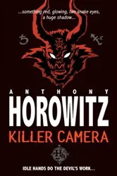 Book cover of Killer Camera by Anthony Horowitz