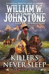 Book cover of Killers Never Sleep by William W. Johnstone