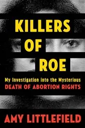 Book cover of Killers of Roe by Amy Littlefield