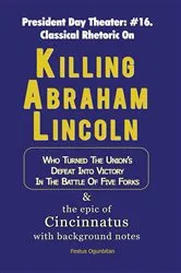 Book cover of Killing Abraham Lincoln by Festus Ogunbitan