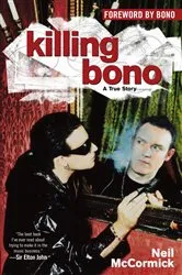 Book cover of Killing Bono by Neil McCormick