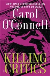 Book cover of Killing Critics by Carol O'Connell